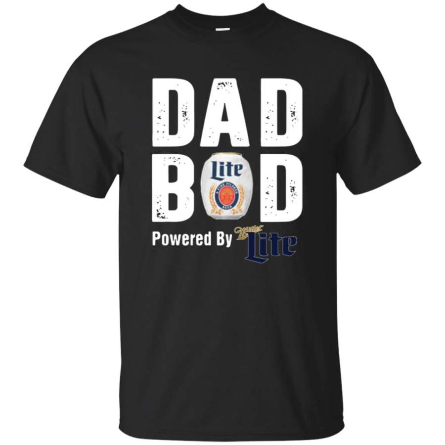 Dad Bod Powered By Miller Lite T Shirt – Moano Store