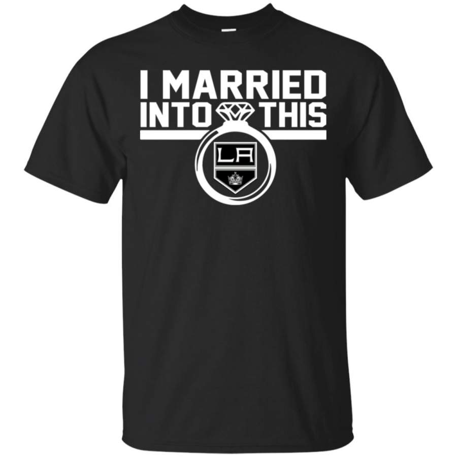 Los Angeles Kings I Married Into This Shirt T Shirt – Moano Store