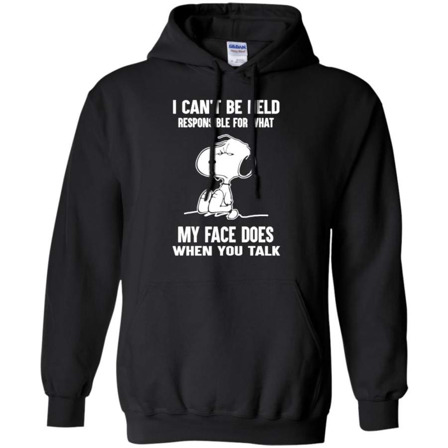 I Can’t Be Held Responsible For What My Face Does When You Talk (Snoopy) Hoodie – Moano Store