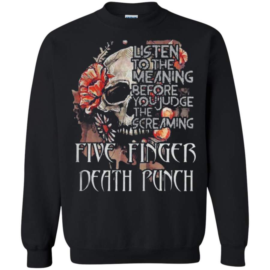 Five finger death punch listen to the meaning before you judge the screaming Sweatshirt – Moano Store