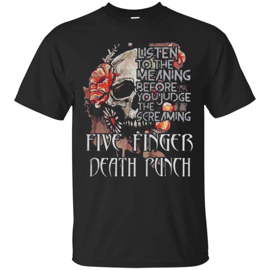 Five finger death punch listen to the meaning before you judge the screaming T Shirt – Moano Store