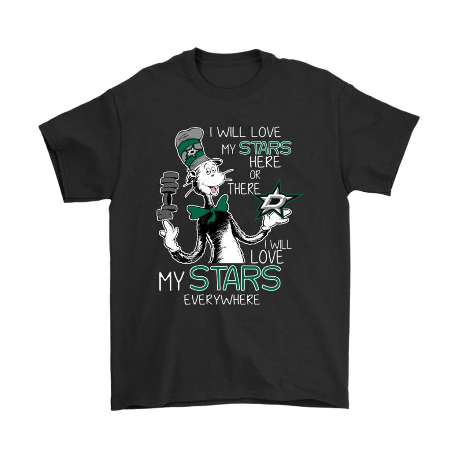 I Will Love My Dallas Stars Here Or There Everywhere Shirts