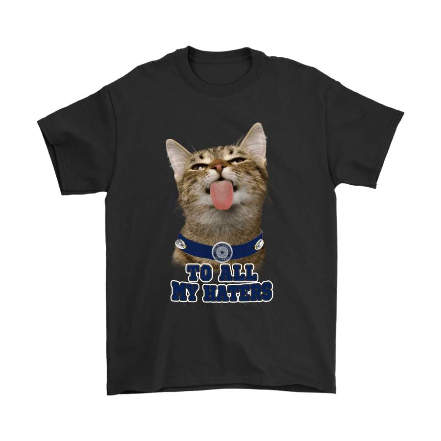 Dallas Cowboys To All My Haters Cat Pussy Lick Shirts