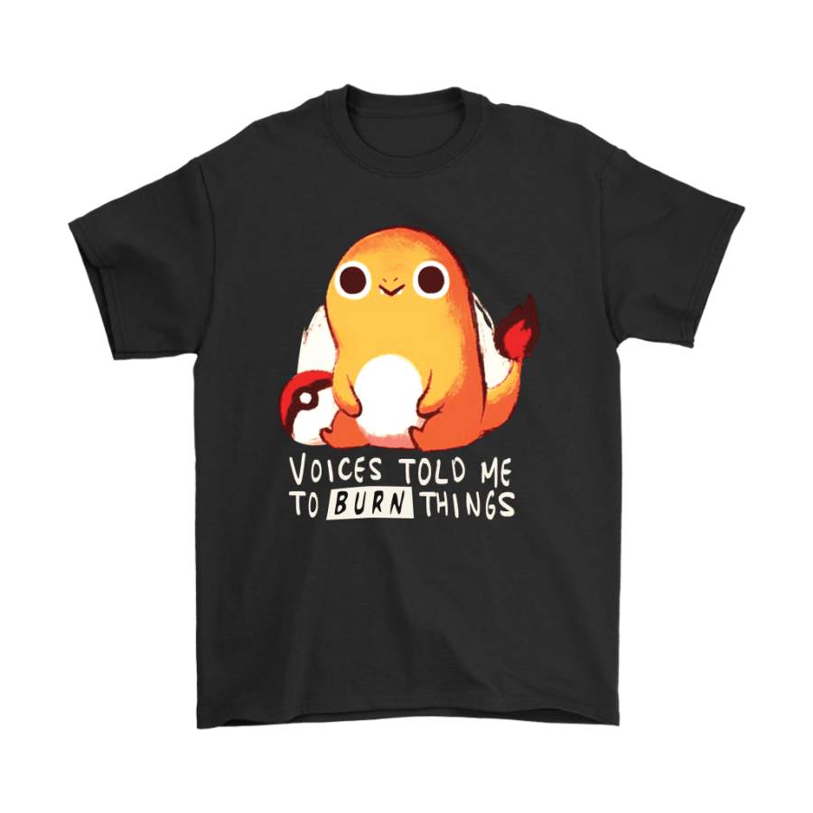 Voices Told Me To Burn Things Charmander Pokemon Shirts