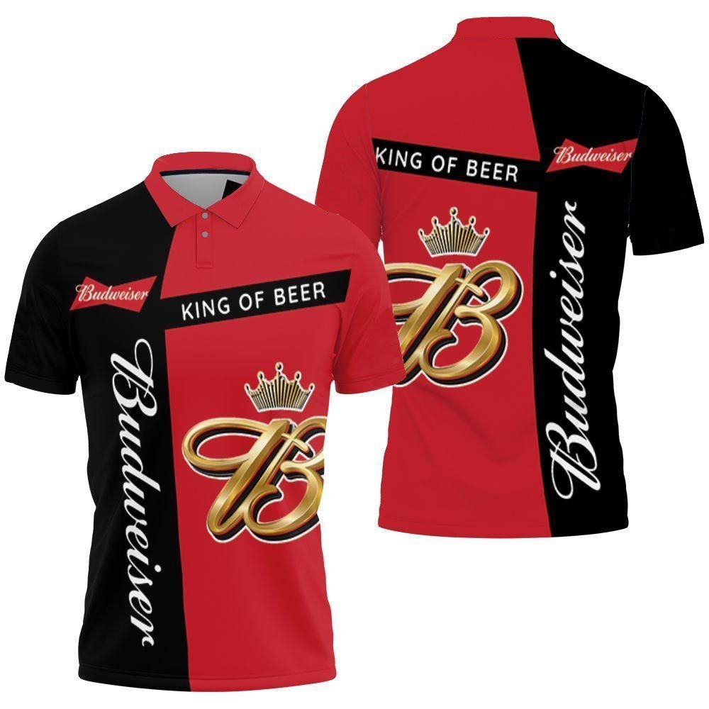 Budweiser King Of Beer For Fan 3D T Shirt Hoodie Sweater Polo Shirt