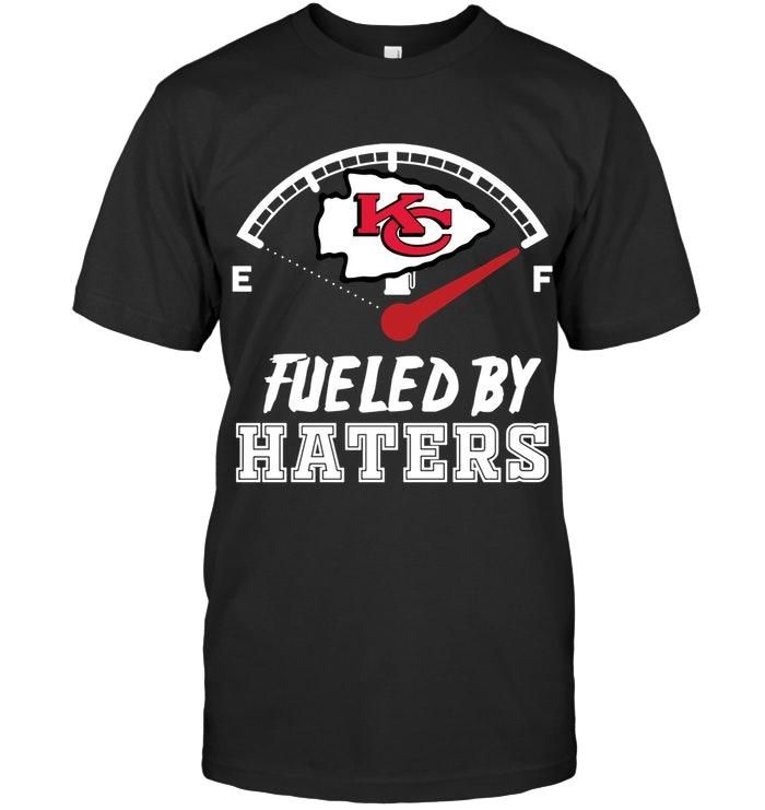 Kansas City Chiefs Fueled By Haters Shirt T Shirt Hoodie, Hoodie Sweater