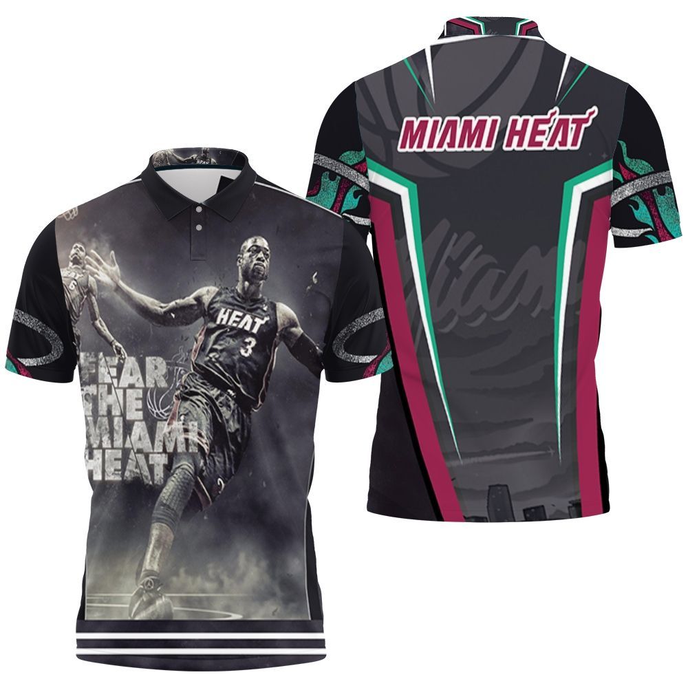 Dwyane Wade Fear The Miami Heat Legend Player For Fan Polo Shirt