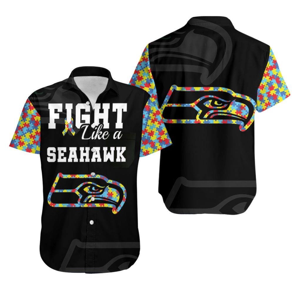 Fight Like A Seattle Seahawks Autism Support Hawaiian Shirt