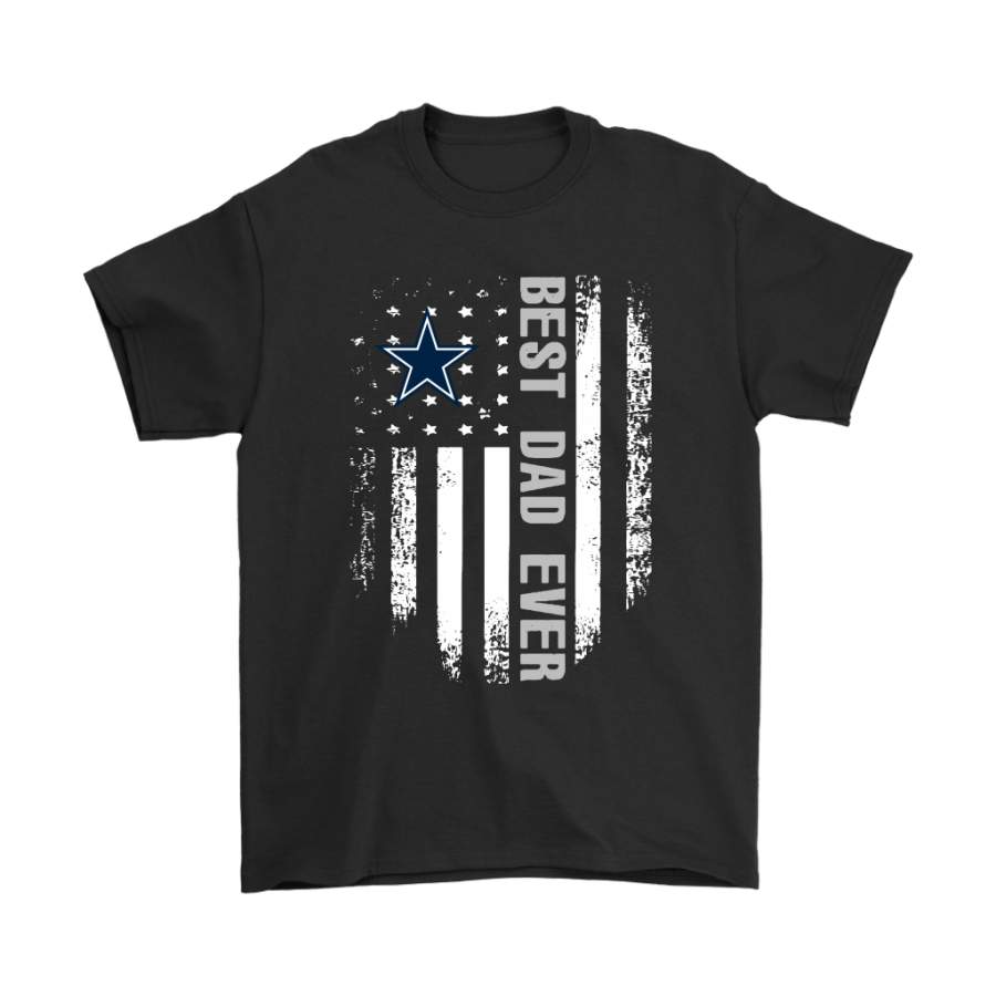 American Flag Best Dad Ever The Dallas Cowboys Father Shirts