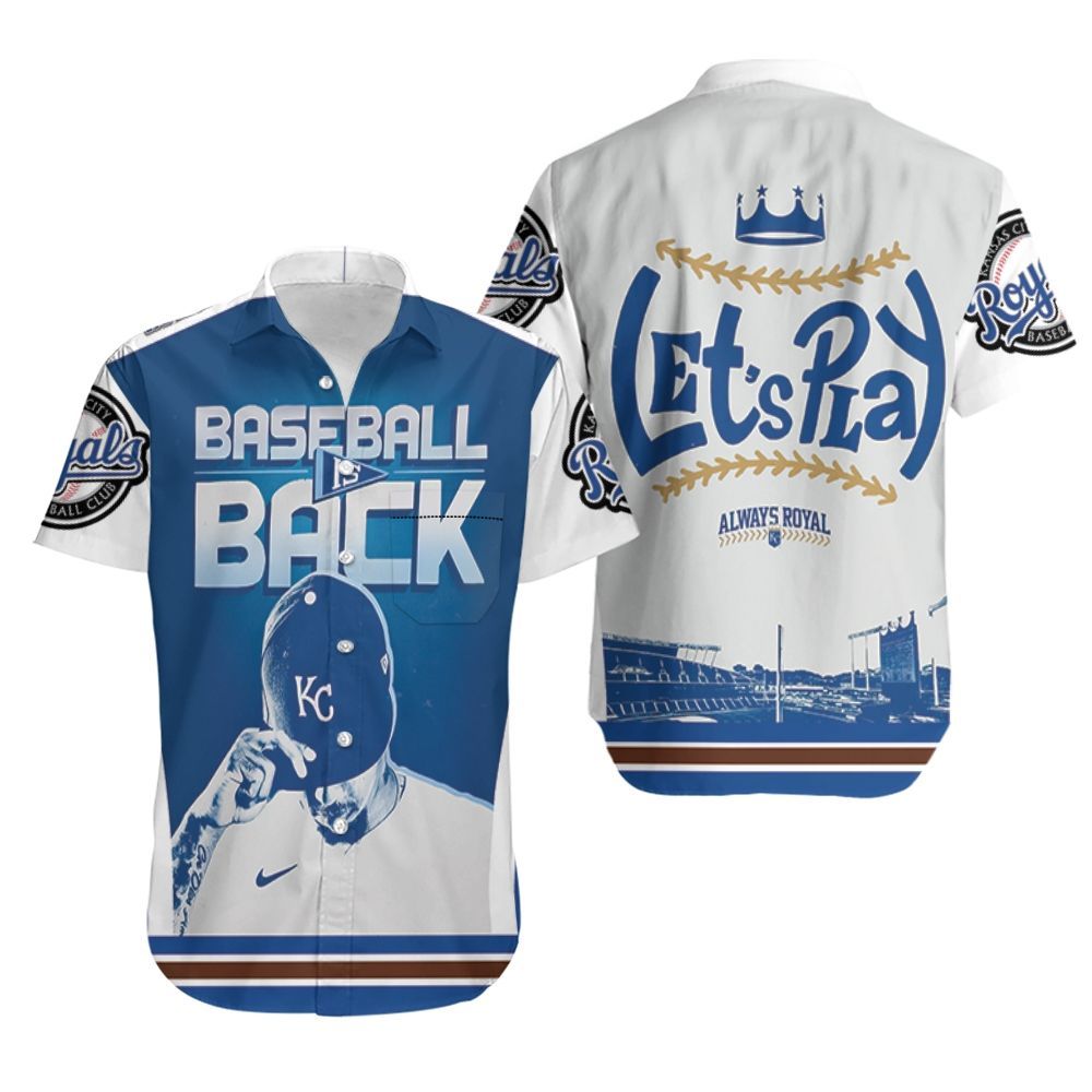 Baseball Is Back Lets Play Kansas City Royals Hawaiian Shirt