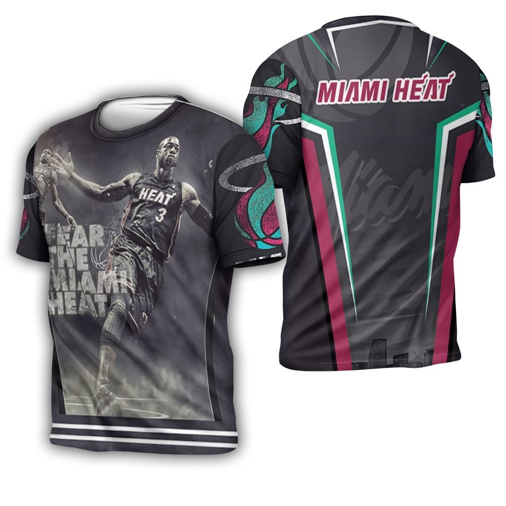 Dwyane Wade Fear The Miami Heat Legend Player For Fan 3D T-Shirt