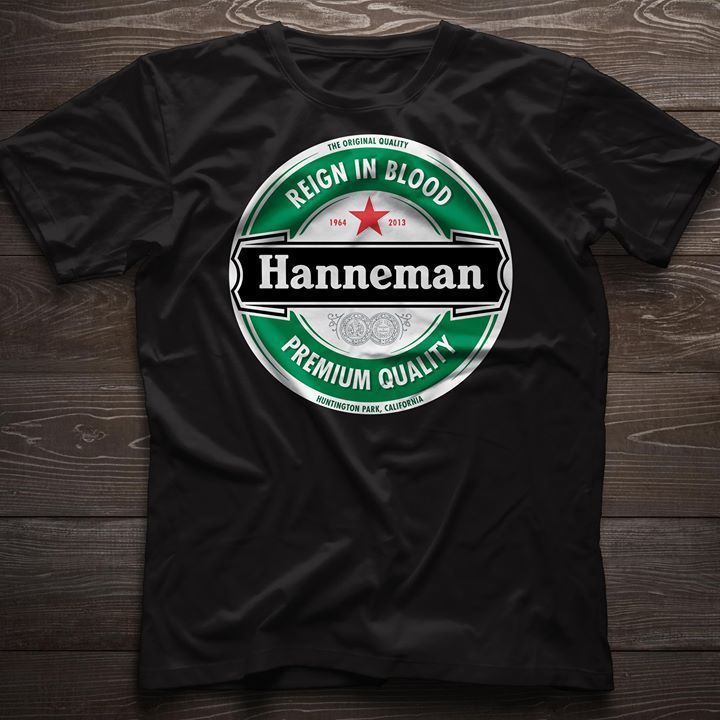 Hanneman Reign In Blood Heineken T Shirt T Shirt Hoodie Sweater Mug Tshirt Hoodie Sweater