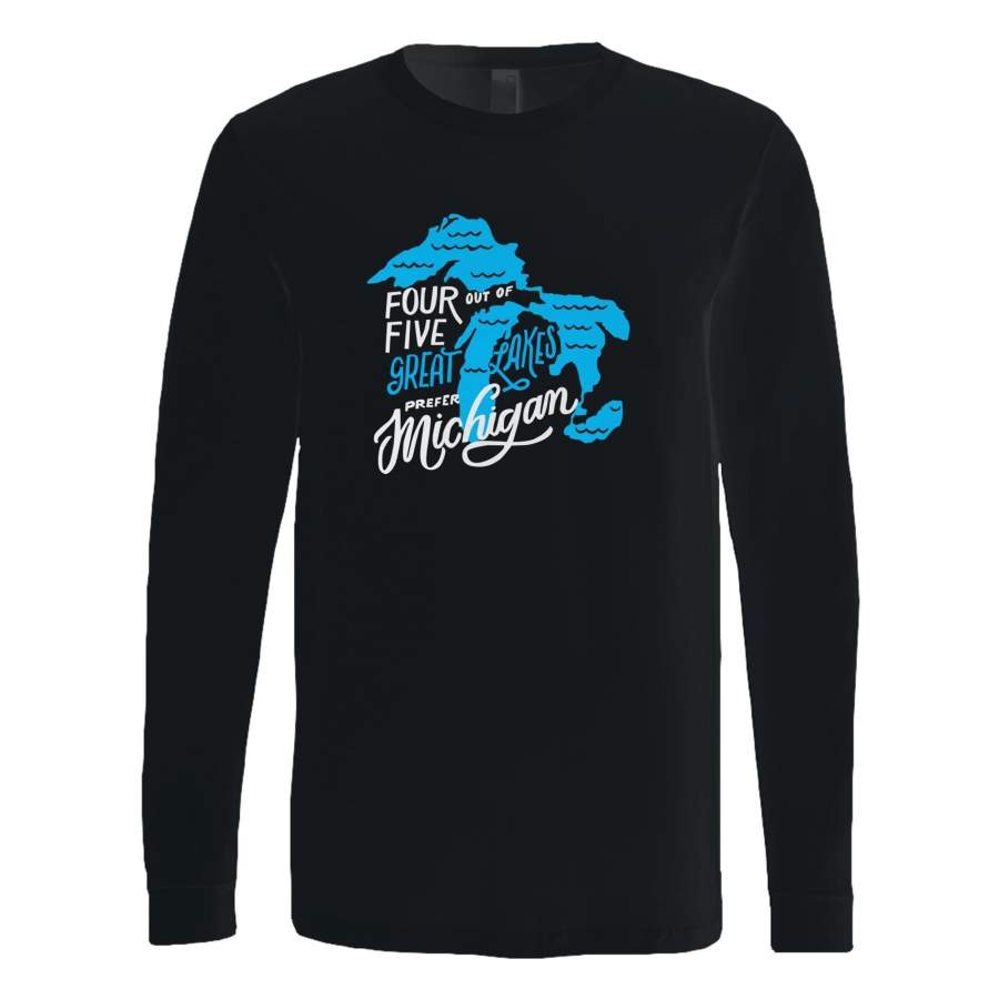 Four Out Of Five Great Lakes Prefer Michigan Long Sleeve T-Shirt