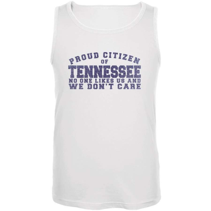 Proud No One Likes Tennessee White Adult Tank Top