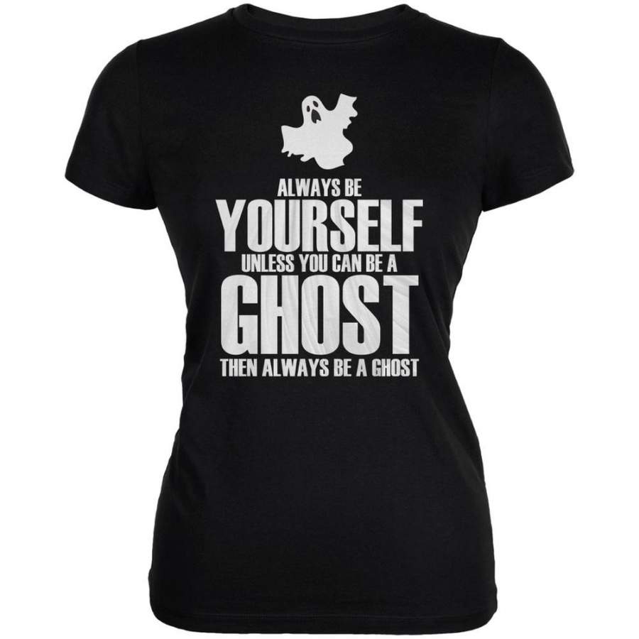 Halloween Always Be Yourself Ghost Black Juniors Soft T-Shirt