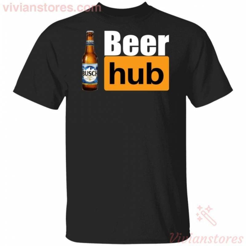 Busch Beer Hub Shirt Porn Hub Style Beer Shirt Funny Gift HA10