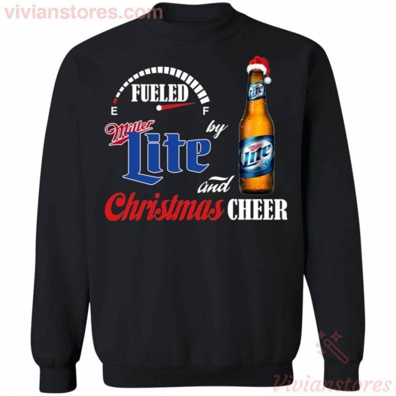 Christmas Sweater Fueled By Miller Lite And Christmas Cheer Beer Xmas Shirt VA10