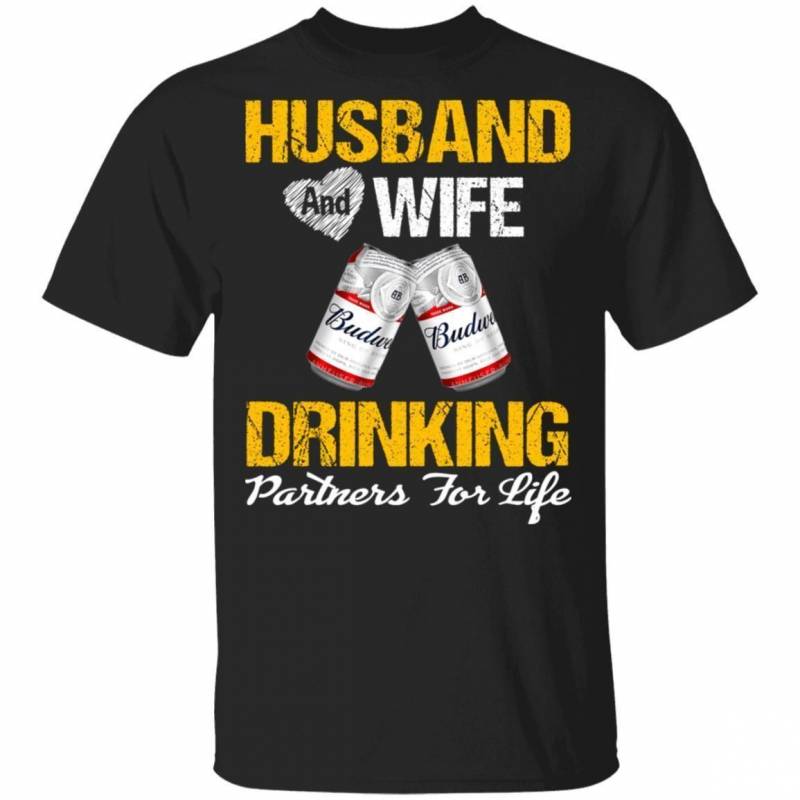 Budweiser Shirt Husband And Wife Drinking Partners For Life Beer T-shirt MT12