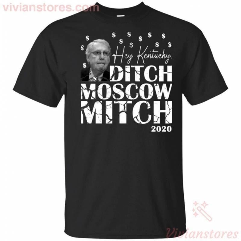 Ditch Moscow Mitch McConnell Kentucky Senate Race T-Shirt PT08