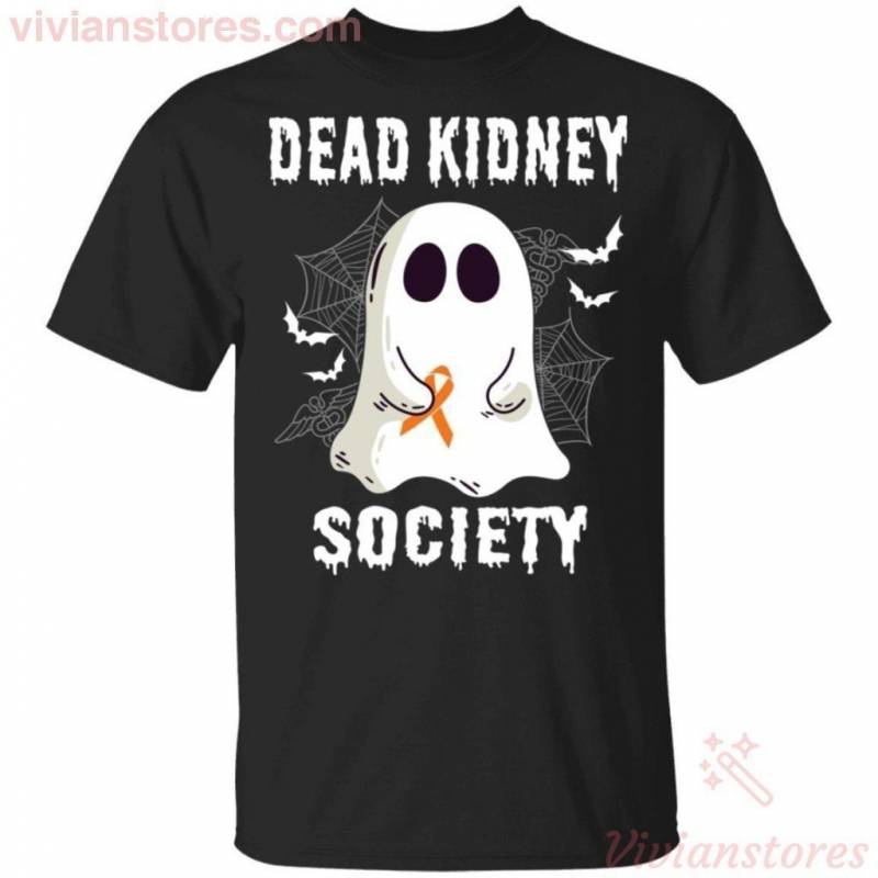 Dead Kidney Society Boo Ghost Halloween T-shirt Funny Gift VA09