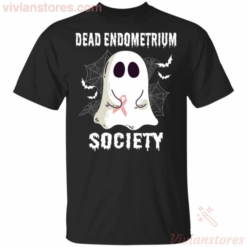 Dead Endometrium Society Boo Ghost Halloween T-shirt Funny Gift VA09