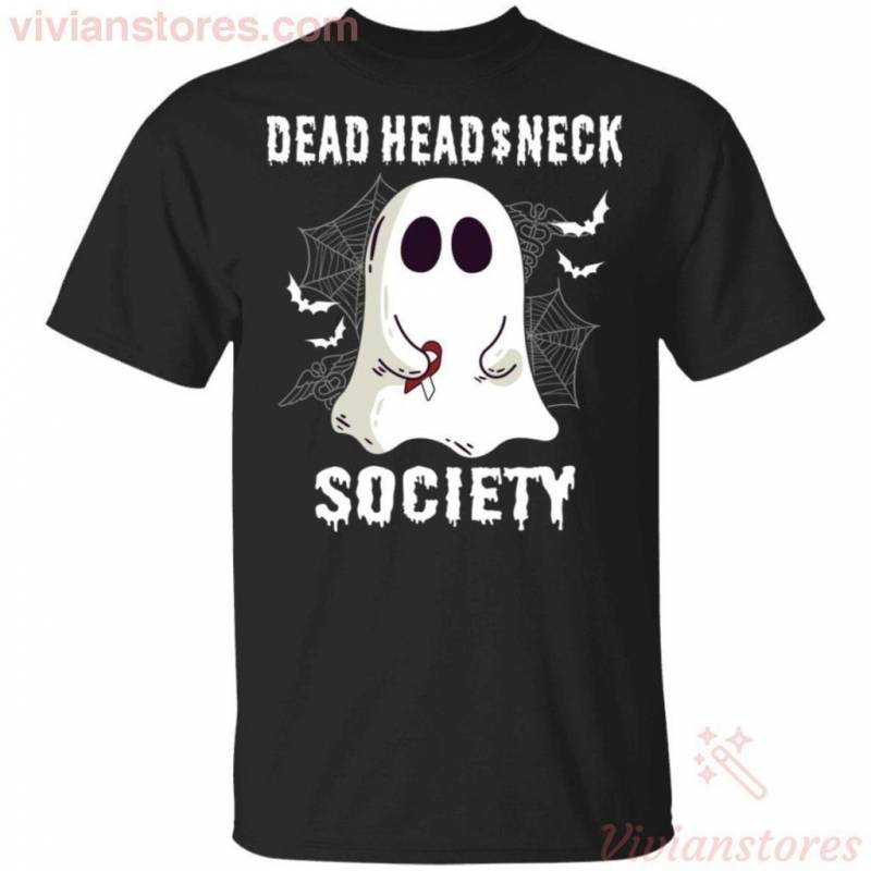 Dead Head And Neck Society Boo Ghost Halloween T-shirt Funny Gift VA09