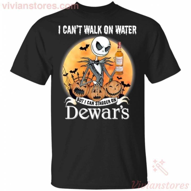 I Can’t Walk On Water But I Can Stagger On Dewar’s Scotch Whisky Jack Skellington T-shirt Halloween Costume VA09