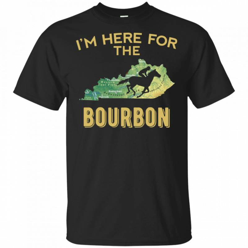 Kentucky I’m Here For The Bourbon T-shirt MN04