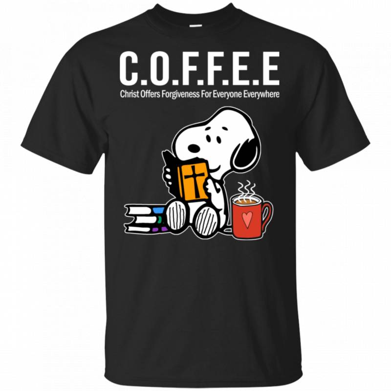 Coffee Is Christ Officers Forgiveness For Everyone Everywhere Snoopy T-Shirt VA04