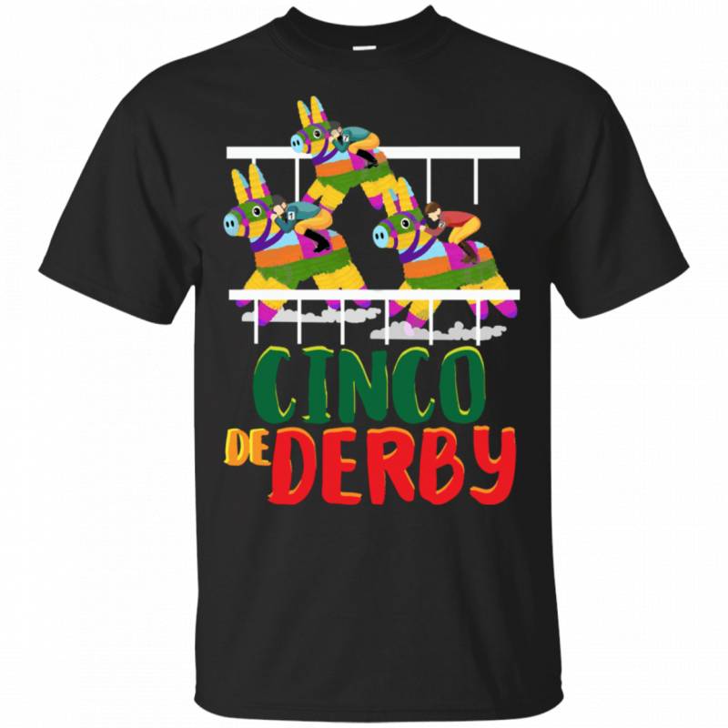 Cinco De Derby Kentucky Funny Colorful Gift Shirt For Men Woman LT04