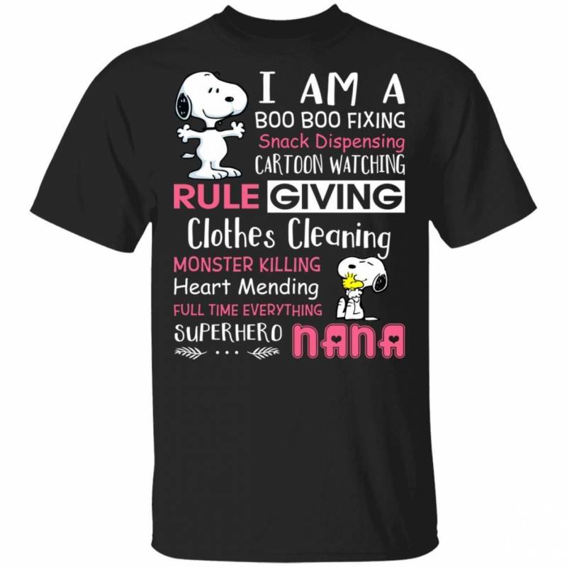 I Am A Boo Boo Fixing Superhero Nana T-shirt Snoopy Tee HA03