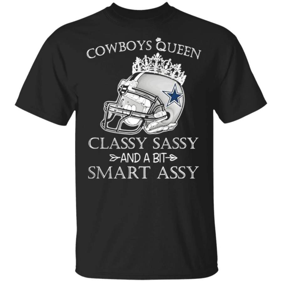 Fortuitous Dallas Cowboys Queen Classy sassy and a bit smart assy shirt