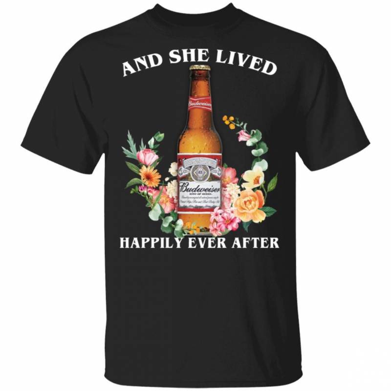 And She Live Happily Ever After Budweiser T-shirt Beer Tee VA12