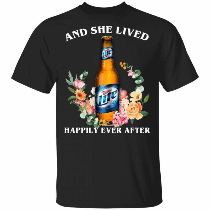 And She Live Happily Ever After Miller Lite T-shirt Beer Tee VA12