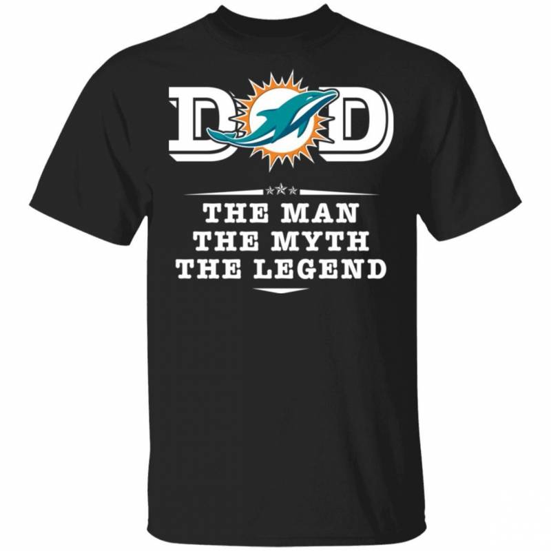 Dolphins Dad T-Shirt The Man The Myth The Legend Tee VA05