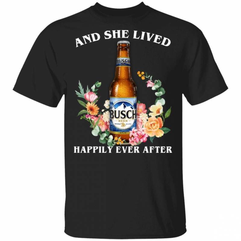 And She Live Happily Ever After Busch T-shirt Beer Tee VA12