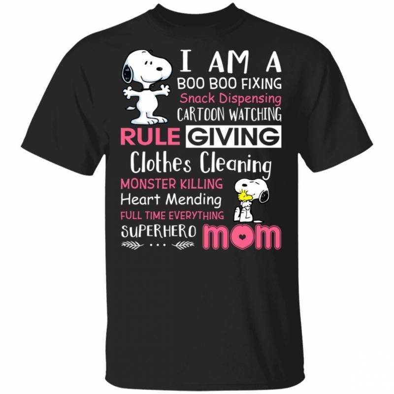 I Am A Boo Boo Fixing Superhero Mom T-shirt Snoopy Tee HA03