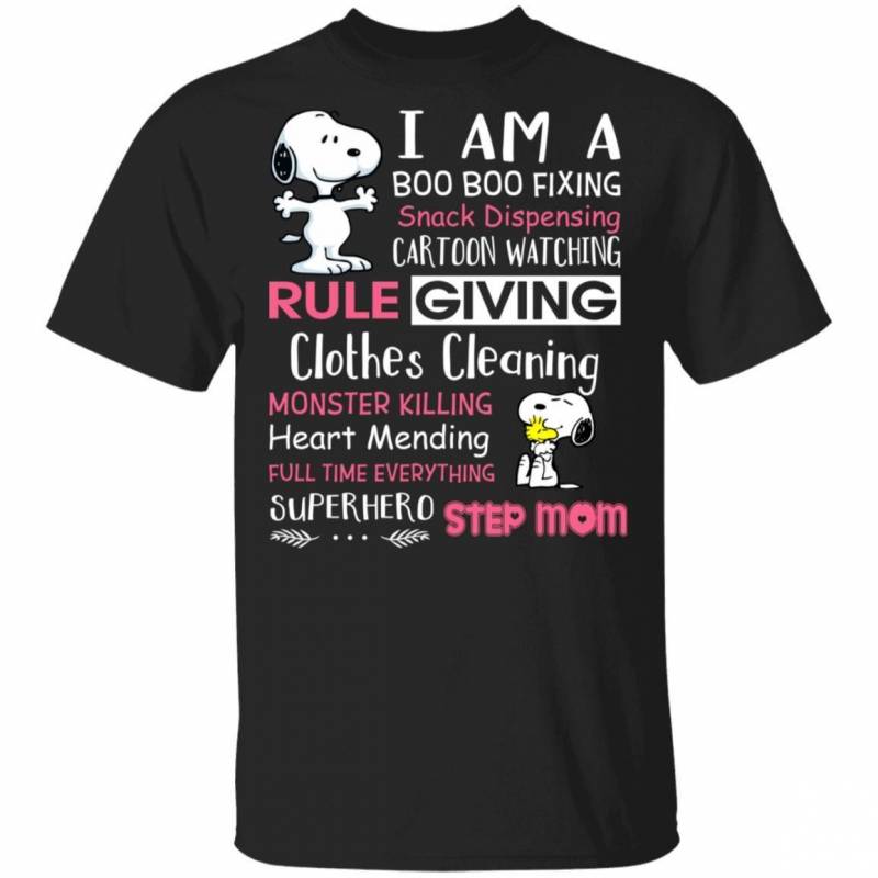 I Am A Boo Boo Fixing Superhero Step Mom T-shirt Snoopy Tee HA03