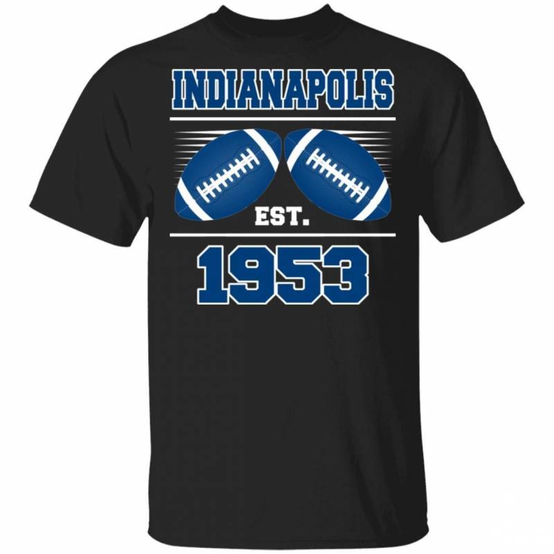 Indianapolis Football Est 1953 T-shirt For Fans TT12