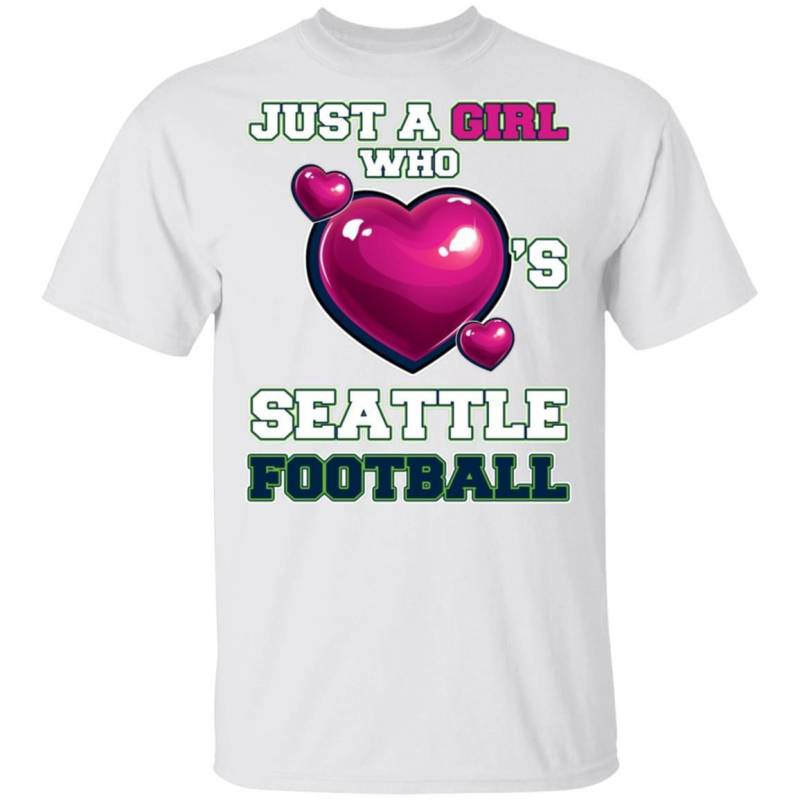 Just A Girl Who Heart’s Seattle Football T-shirt MT12