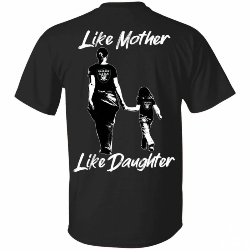 Like Mother Like Daughter Raiders T-shirt MT07