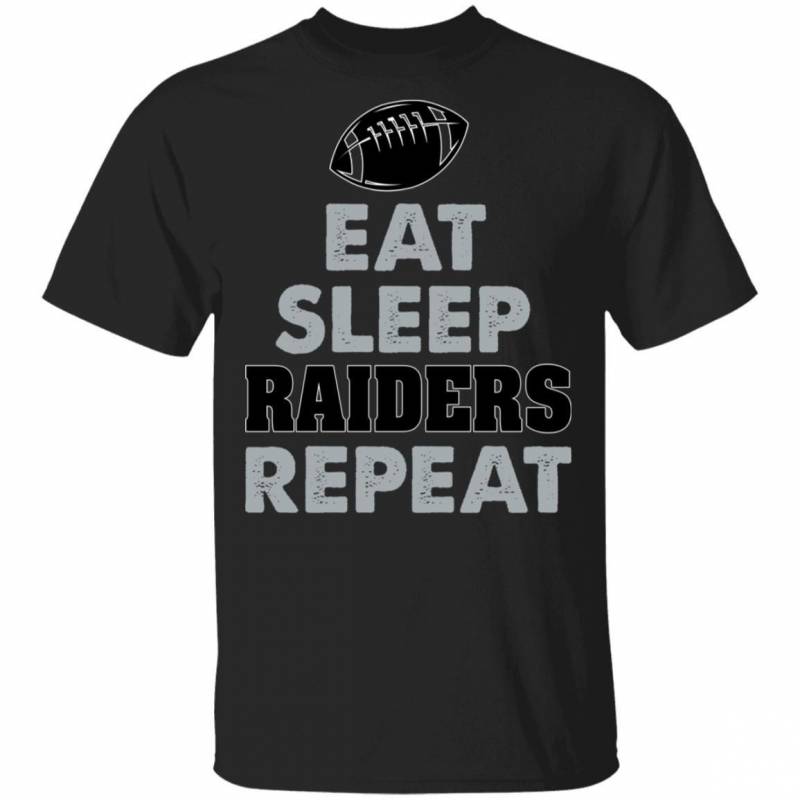 Eat Sleep Raiders Repeat Football T-shirt For Fans MT12