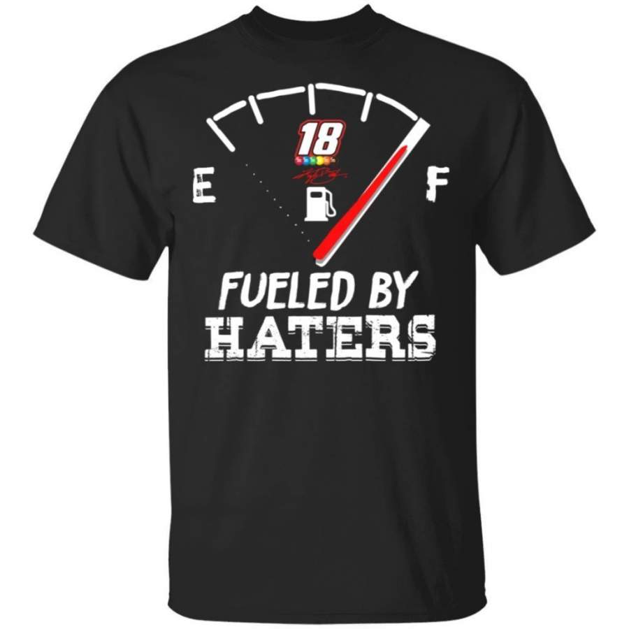 Kyle Busch 18 Racing Fueled By Haters Funny Gift Shirt