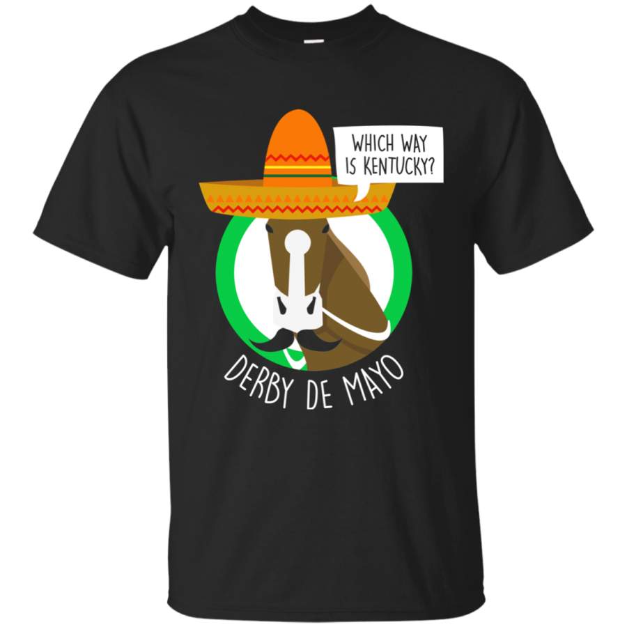 Derby De Mayo Kentucky Horse Race Sombrero Mexican T-Shirt Gildan Ultra Cotton