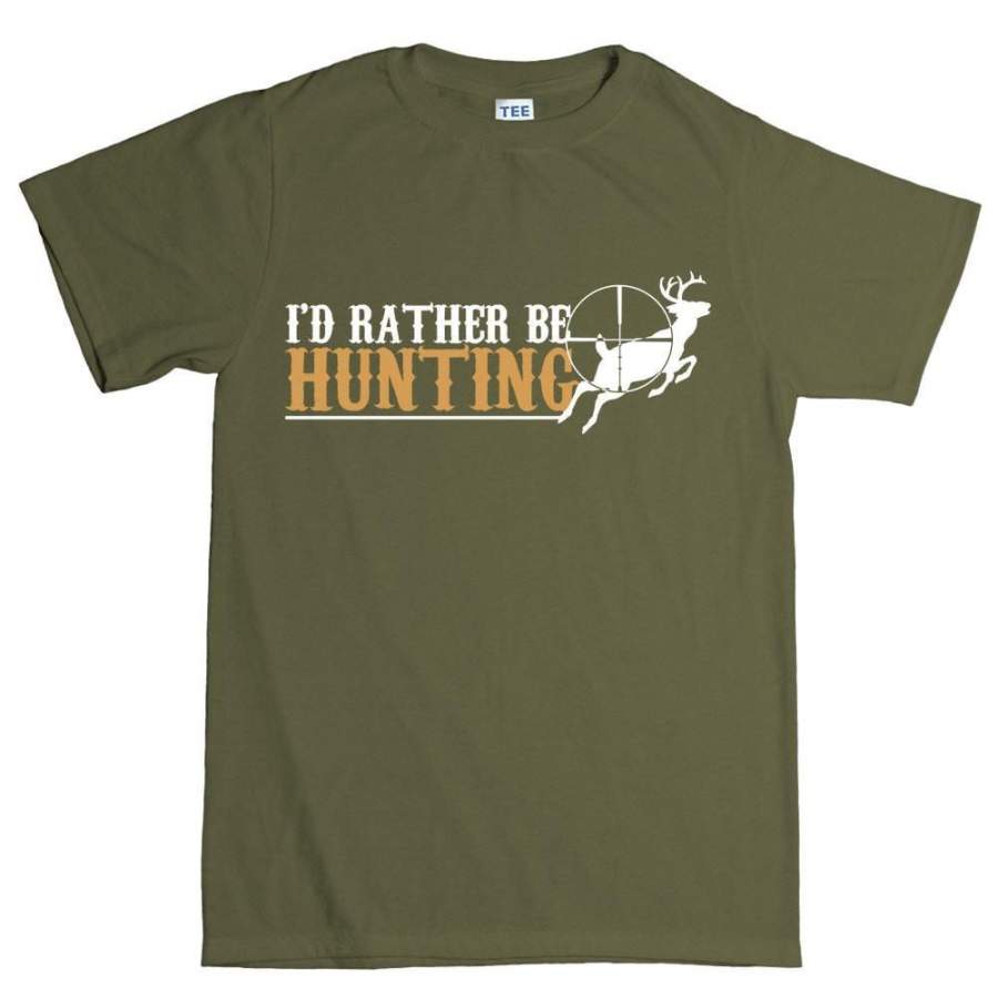 I’d Rather Be Hunting Men’s T-shirt