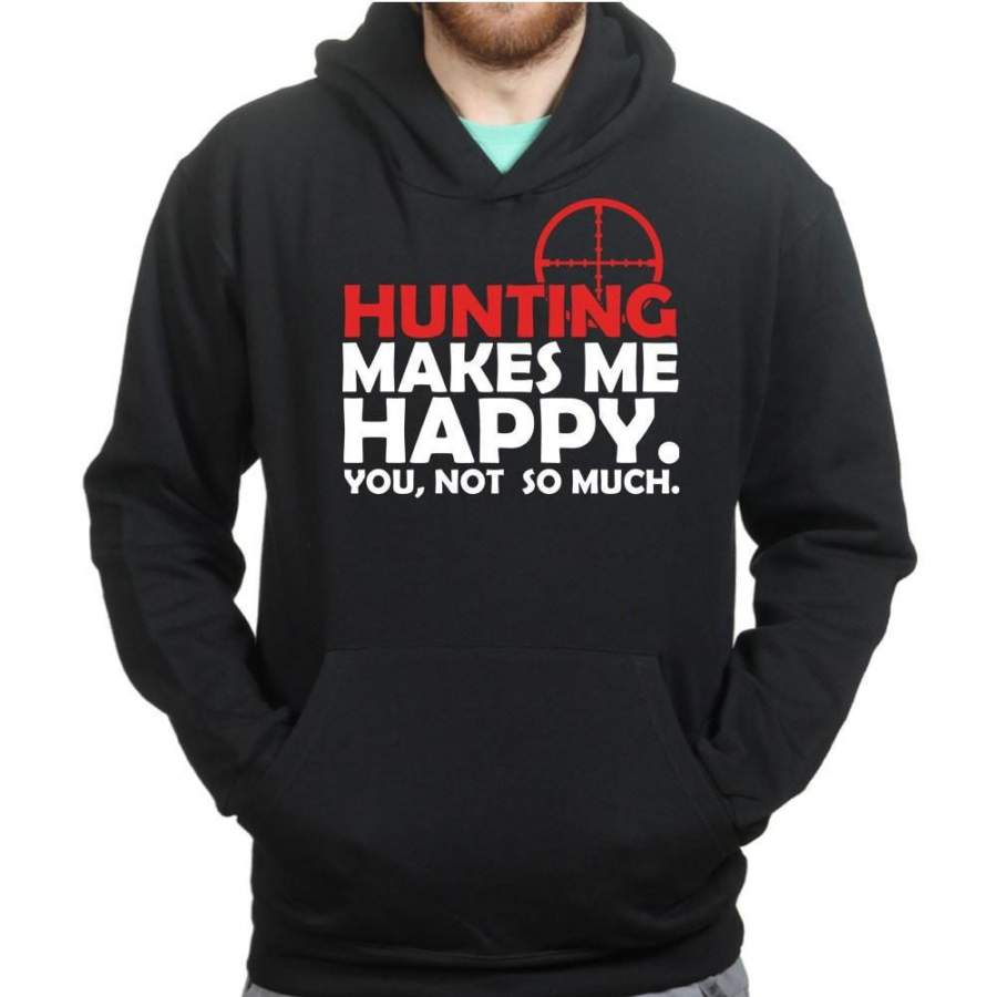 Hunting Makes Me Happy Hoodie