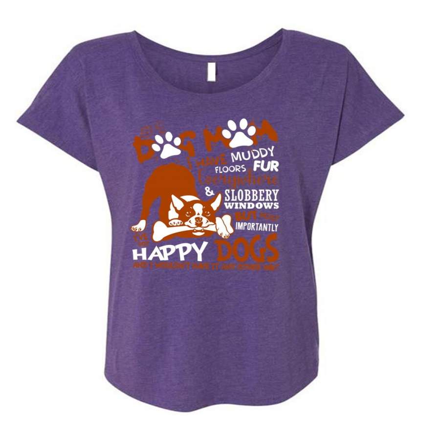 Dog Mom I Have Muddy Floor T Shirt, I’ve Got Happy Dogs T Shirt, Cool Shirt (Ladies’ Triblend Dolman Sleeve)