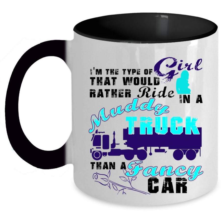 Fancy Car Coffee Mug, Ride In A Muddy Truck Accent Mug