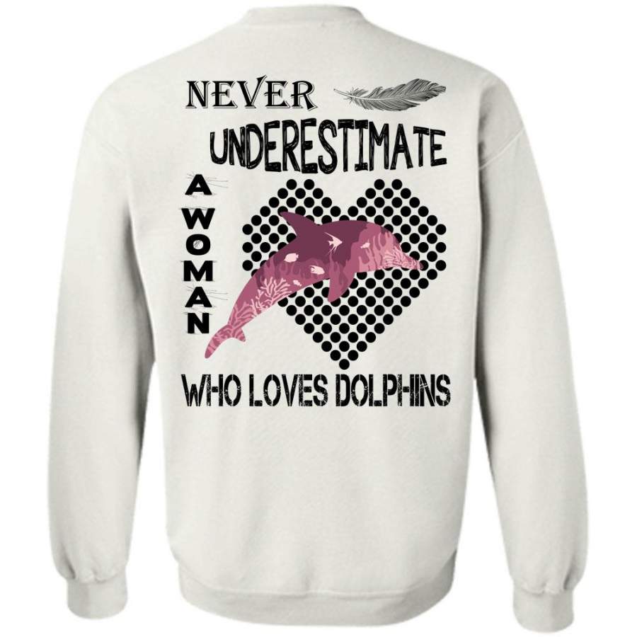 Favorite T Shirt, Never Underestimate A Woman Who Loves Dolphins Sweatshirt