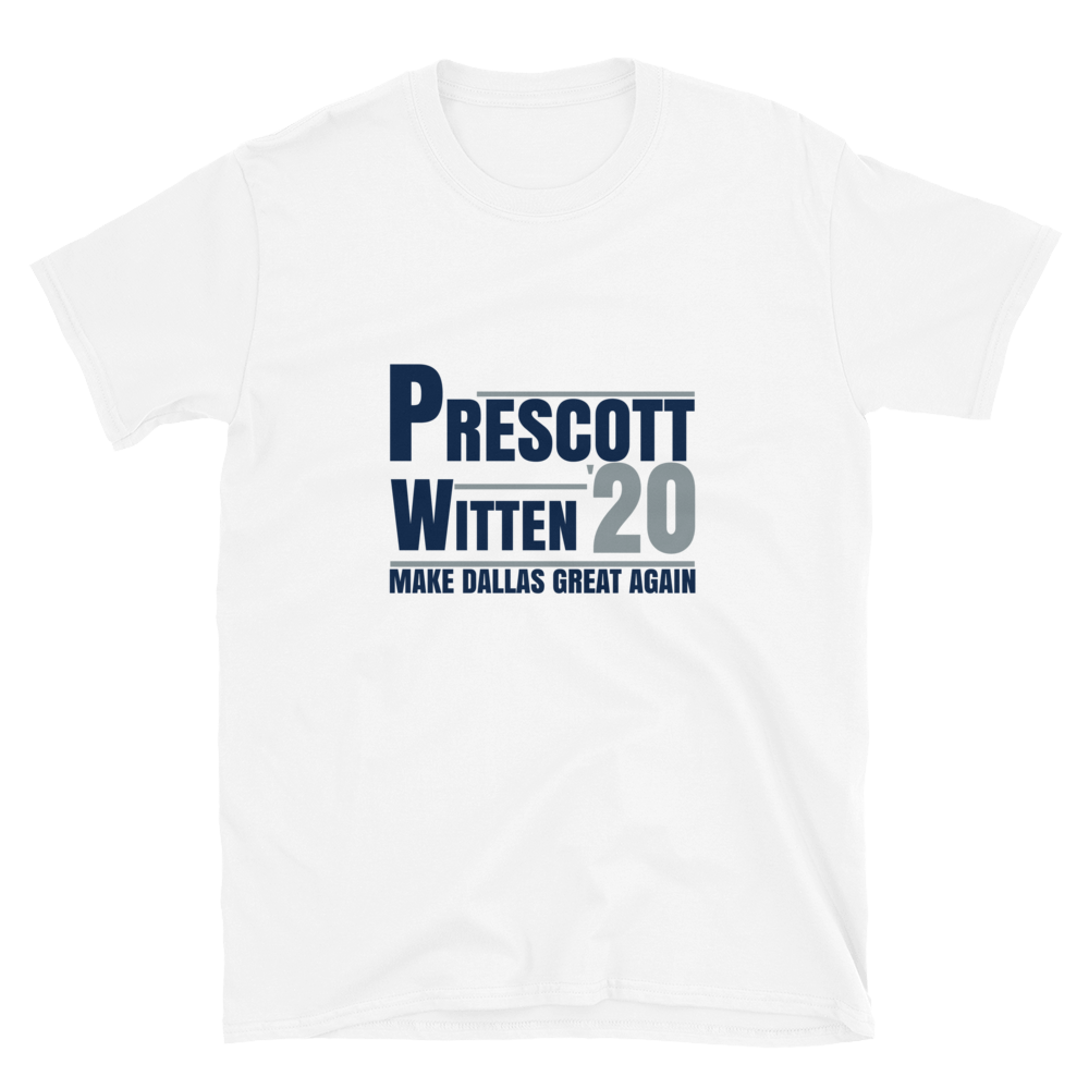 Prescott And Witten Make Dallas Great Again Novelty Tshirt For Men And Women